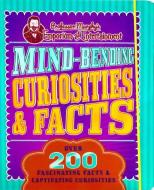 Mind-Bending Curiosities & Facts: Over 200 Fascinating Facts & Captivating Curiosities di Parragon Books Ltd edito da PARRAGON