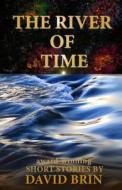 River of Time di David Brin edito da Createspace