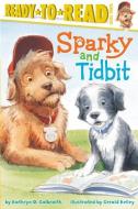 Sparky and Tidbit di Kathryn O. Galbraith edito da SIMON SPOTLIGHT
