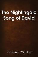 The Nightingale Song of David di Octavius Winslow edito da Bottom of the Hill Publishing