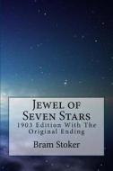 Jewel of Seven Stars di Bram Stoker edito da Createspace Independent Publishing Platform