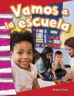 Vamos a la Escuela (We Go to School) (Spanish Version) (Kindergarten) di Sharon Coan edito da TEACHER CREATED MATERIALS