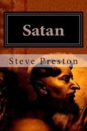 Satan: Who Was He? di Steve Preston edito da Createspace
