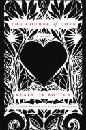The Course of Love di Alain de Botton edito da SIMON & SCHUSTER