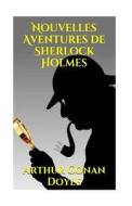 Les Nouvelles Aventures de Sherlock Holmes di Arthur Conan Doyle edito da Createspace