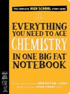 Everything You Need to Ace Chemistry in One Big Fat Notebook di Workman Publishing, Jennifer Swanson edito da WORKMAN PR