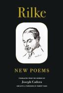 Rilke: New Poems di Rainer Maria Rilke edito da COPPER CANYON PR