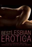 Best Lesbian Erotica 2011 di Kathleen (Kathleen Warnock) Warnock edito da Cleis Press
