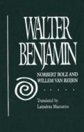 Walter Benjamin di Norbert Bolz, Willem van Reijen edito da Prometheus Books