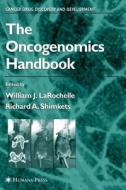 The Oncogenomics Handbook di William J. Larochelle edito da Humana Press