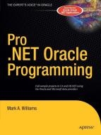 Pro .NET Oracle Programming di Mark A. Williams edito da APress