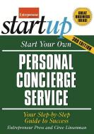 Start Your Own Personal Concierge Service 3/E di Entrepreneur Press edito da Entrepreneur Press