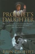 Prophet's Daughter di Erin Prophet edito da Rowman & Littlefield