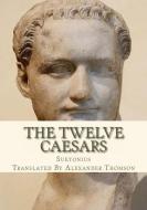 The Twelve Caesars di Suetonius, Alexander Thomson edito da SIMON & BROWN