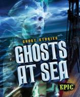 Ghosts at Sea di Lisa Owings edito da EPIC