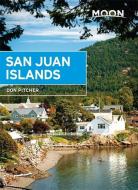 Moon San Juan Islands (Fifth Edition) di Don Pitcher edito da Avalon Travel Publishing