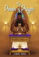 The Power of Prayer di Jasmine Vandel edito da Book Venture Publishing LLC
