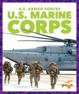 U.S. Marine Corps di Allan Morey edito da POGO