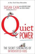 Quiet Power di Susan Cain, Gregory Mone, Erica Moroz edito da TURTLEBACK BOOKS