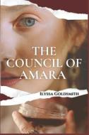 The Council Of Amara di Goldsmith Ilyssa Goldsmith edito da ISBN Services