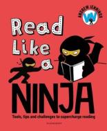 Read Like A Ninja di Andrew Jennings edito da Bloomsbury Publishing PLC