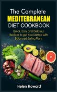 The Complete Mediterranean Diet Cookbook di Helen Howard edito da Helen Howard