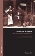 Street Life in London di Adolphe Smith edito da MuseumsEtc