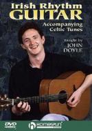 Irish Rhythm Guitar: Accompanying Celtic Tunes di John Doyle edito da Hal Leonard Publishing Corporation