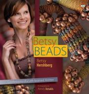 Betsy Beads di Betsy Hershberg edito da XRX Books