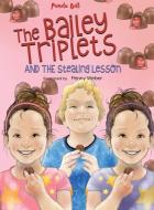 The Bailey Triplets and The Stealing Lesson di Pamela Bell edito da Bailey Triplets, The