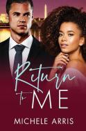 Return to Me di Michele Arris edito da Tule Publishing Group, LLC