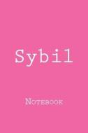Sybil: Notebook di Wild Pages Press edito da Createspace Independent Publishing Platform