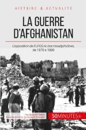 La guerre d'Afghanistan de 1979 à 1989 di Mylène Théliol, 50 minutes edito da 50 Minutes