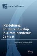 (Re)defining Entrepreneurship in a Post-pandemic Context edito da MDPI AG