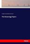 The Brownrigg Papers di Douglas Jerrold, Blanchard Jerrold edito da hansebooks