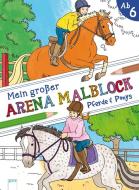 Mein großer Arena Malblock. Pferde und Ponys edito da Arena Verlag GmbH