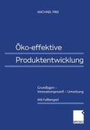 Öko-effektive Produktentwicklung di Michael Frei edito da Gabler Verlag