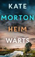 Heimwärts di Kate Morton edito da Heyne Verlag