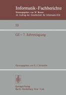 GI - 7. Jahrestagung edito da Springer Berlin Heidelberg