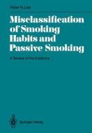 Misclassification of Smoking Habits and Passive Smoking di P. N. Lee edito da Springer Berlin Heidelberg
