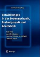 Entwicklungen In Der Bodenmechanik, Bodendynamik Und Geotechnik edito da Springer-verlag Berlin And Heidelberg Gmbh & Co. Kg