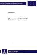 Ökonomie von Standards di Axel Glanz edito da Lang, Peter GmbH
