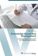 Knowledge-Based Risk Management di Florian Sallmann edito da AV Akademikerverlag