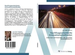 Nachfrageorientierte Innovationsmethoden di Anne-Kristin Wohlbold edito da AV Akademikerverlag