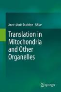 Translation in Mitochondria and Other Organelles edito da Springer Berlin Heidelberg