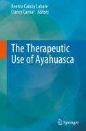 The Therapeutic Use of Ayahuasca edito da Springer-Verlag GmbH