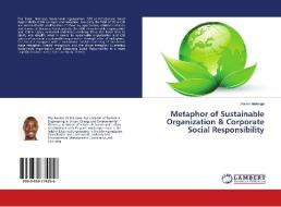 Metaphor of Sustainable Organization & Corporate Social Responsibility di Kelvin Mulenga edito da LAP Lambert Academic Publishing