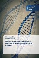 Periodontitis and Diabetes-Microbial Pathogen study as marker di Chiranjeevi Tikka, Bhaskar Matcha edito da SPS