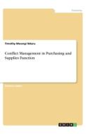 Conflict Management in Purchasing and Supplies Function di Timothy Mwangi Nduru edito da GRIN Verlag