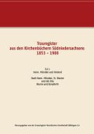 Trauregister aus den Kirchenbüchern Südniedersachsens 1853 - 1900 edito da Books on Demand